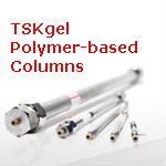 TSKgel Polymer-based Columns